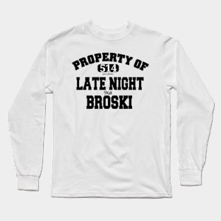 Property Of Late Night Long Sleeve T-Shirt